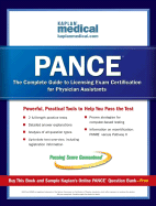 PANCE: The Complete Guide to Licensing Exam Certification for Physician Assistants