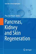 Pancreas, Kidney and Skin Regeneration