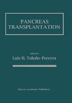 Pancreas Transplantation - Toledo-Pereyra, Luis H, M.D., Ph.D. (Editor)