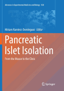 Pancreatic Islet Isolation: From the Mouse to the Clinic