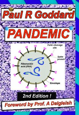 PANDEMIC: Conspiracies and Cover-ups! - Goddard, Paul R, BSc, MD