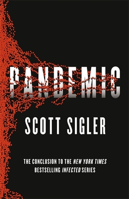 Pandemic: Infected Book 3 - Sigler, Scott