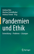 Pandemien Und Ethik: Entwicklung - Probleme - L�sungen