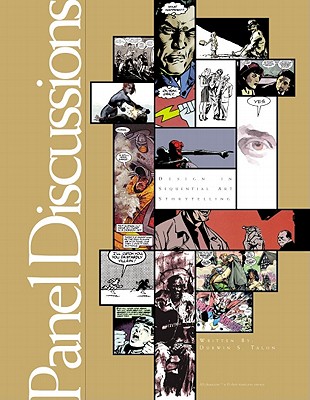 Panel Discussions: Design in Sequential Art Storytelling - Talon, Durwin, and Eisner, Will, and Simonson, Walter