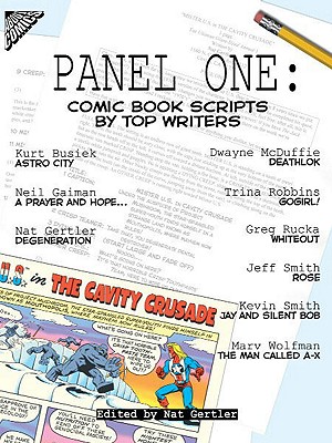 Panel One: Comic Book Scripts by Top Writers - Gertler, Nat, and Gaiman, Neil, and Smith, Kevin