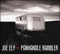 Panhandle Rambler - Joe Ely