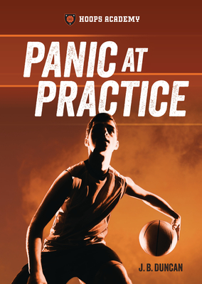 Panic at Practice - Duncan, J B