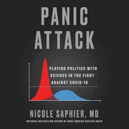 Panic Attack: Playing Politics with Science in the Fight Against Covid-19