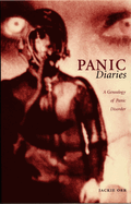 Panic Diaries: A Genealogy of Panic Disorder