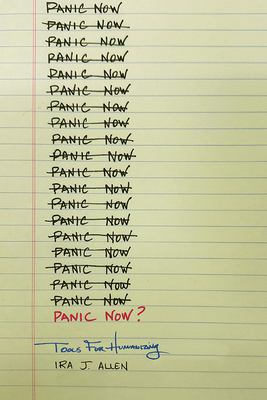 Panic Now?: Tools for Humanizing - Allen, Ira, Dr.