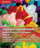 Panorama Hispanohablante 1 Workbook: Spanish AB Initio for the Ib Diploma