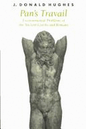 Pan's Travail: Environmental Problems of the Ancient Greeks and Romans