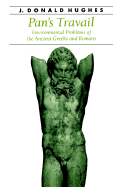 Pan's Travail: Environmental Problems of the Ancient Greeks and Romans