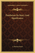 Pantheism Its Story and Significance