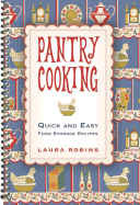 Pantry Cooking: Quick and Easy Food Storage Recipes