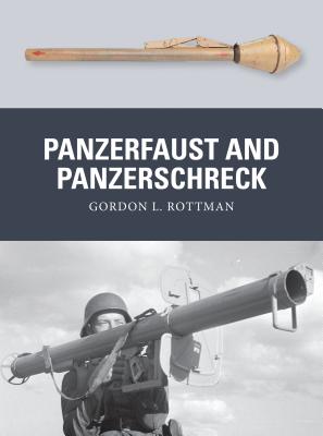 Panzerfaust and Panzerschreck - Rottman, Gordon L