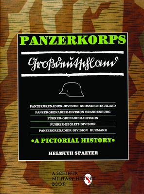 Panzerkorps Gro�deutschland - Spaeter, Helmut
