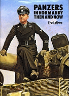 Panzers in Normandy: Then and Now