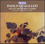 Paolo Quagliati: Toccata, Ricercari e canzoni