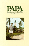 Papa: Hemingway in Key West