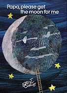 Papa, Please Get the Moon for Me: Miniature Edition
