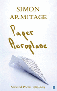 Paper Aeroplane: Selected Poems 1989-2014
