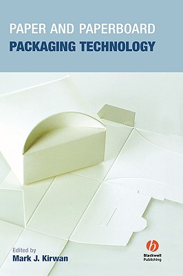Paper and Paperboard Packaging Technology - Kirwan, Mark J (Editor)