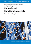 Paper-Based Functional Materials: Preparation and Applications