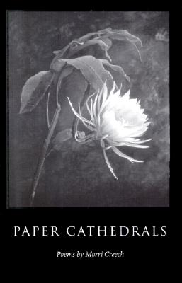 Paper Cathedrals: Poems - Creech