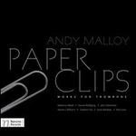 Paper Clips: Works for Trombone