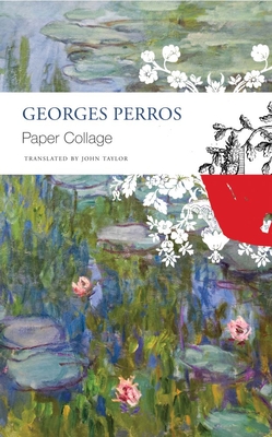 Paper Collage - Perros, Georges, and Taylor, John (Translated by)