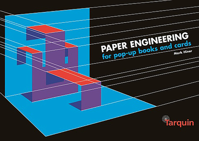 Paper Engineering for Pop-Up Books and Cards - Hiner, Mark