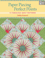 Paper Piecing Perfect Points: 13 Fabulous Quilt Patterns