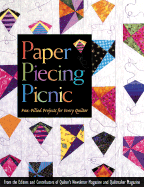 Paper Piecing Picnic: Fun-Filled Projects for Every Quilter - Quilter's Newsletter Magazine (Creator)