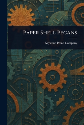 Paper Shell Pecans - Company, Keystone Pecan