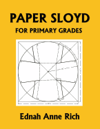 Paper Sloyd: A Handbook for Primary Grades (Yesterday's Classics)
