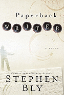 Paperback Writer - Bly, Stephen A
