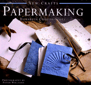 Papermaking - Couzins-Scott, Elizabeth, and Williams, Peter (Photographer)