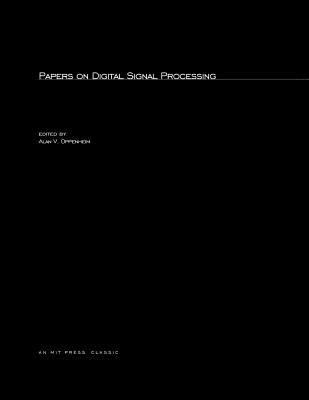 Papers on Digital Signal Processing - Oppenheim, Alan V (Editor)