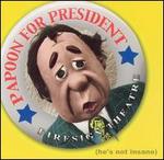 Papoon for President