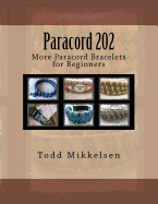 Paracord 202: More Paracord Bracelets for Beginners