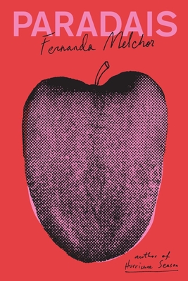 Paradais. - Melchor, Fernanda, and Hughes, Sophie (Translated by)