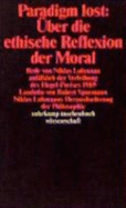 Paradigm lost, �ber die ethische Reflexion der Moral