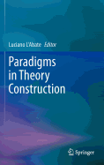 Paradigms in Theory Construction