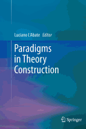 Paradigms in Theory Construction