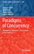 Paradigms of Concurrency: Observations, Behaviours, and Systems - a Petri Net View