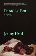 Paradise Rot: A Novella