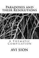 Paradoxes and Their Resolutions: A Thematic Compilation