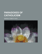 Paradoxes of Catholicism