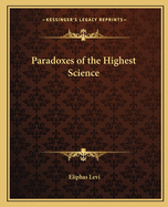 Paradoxes of the Highest Science